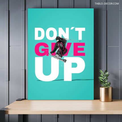 تابلو دکوراتیو انگیزشی Dont give up