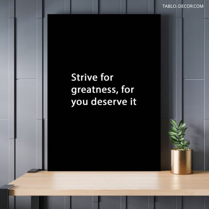 تابلو دکوراتیو مدرن انگیزشی Strive for greatness