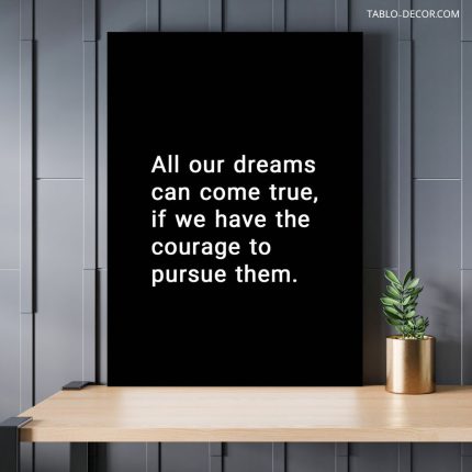 تابلو دکوراتیو انگیزشی All our dreams can come true