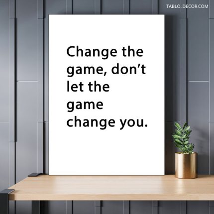 تابلو دکوراتیو انگیزشی Change the game