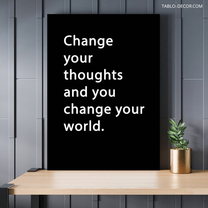 تابلو دکوراتیو انگیزشی Change your thoughts
