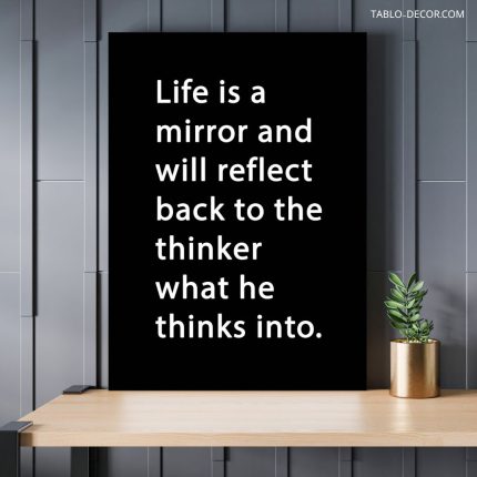 تابلو دکوراتیو انگیزشی Life is a mirror